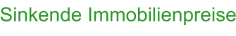 Sinkende Immobilienpreise